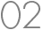 02