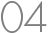 04